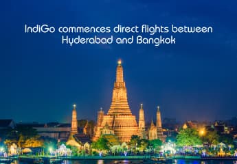 IndiGo commences direct daily flights between Hyderabad and Bangkok