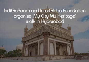 IndiGoReach and InterGlobe Foundation organise 'My City My Heritage' walk in Hyderabad exploring the historical tombs of Qutb Shahi